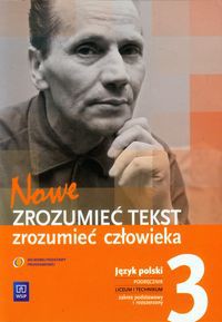 Nowe Zrozumieć tekst zrozumieć człowieka 3 Język polski Podręcznik Zakres podsatwowy i rozszerzony