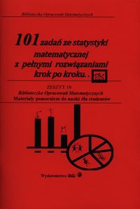 101 zadań ze statystyki matematycznej z pełnymi rozwiązaniami krok po kroku