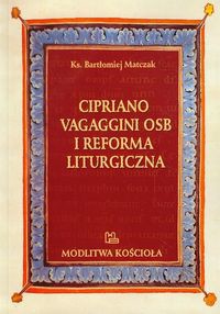 Cipriano Vagaggini OSB i Reforma Liturgiczna