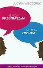 Nie mów przepraszam nie mów kocham