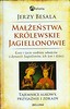 Małżeństwa królewskie Jagiellonowie