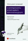 Wzory pism i orzeczeń w postępowaniu przed sądami administracyjnymi z płytą CD