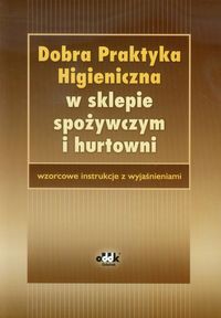 Dobra praktyka higieniczna w sklepie spożywczym i hurtowni