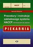 Procedury i instrukcje zakładowego systemu HACCP z formularzami do zapisów Piekarnia