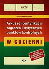 HACCP Arkusze identyfikacji zagrożeń i krytycznych punktów kontrolnych W cukierni
