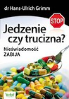 Jedzenie czy trucizna?