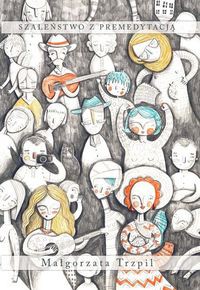 Szaleństwo z premedytacją