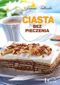 Ciasta bez pieczenia