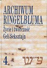 Archiwum Ringelbluma Tom 4 Życie i twórczość Geli Seksztajn