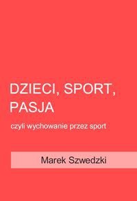 Dzieci, sport, pasja