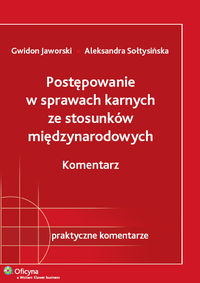 Postępowanie w sprawach karnych ze stosunków międzynarodowych Komentarz