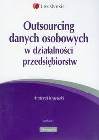 Outsourcing danych osobowych w działalności przedsiębiorstw
