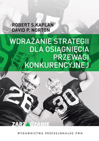 Wdrażanie strategii dla osiągnięcia przewagi konkurencyjnej