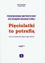 Pięciolatki to potrafią część1 Przewodnik metodyczny