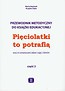 Pięciolatki to potrafią część 2 Przewodnik metodyczny