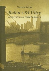 Rabin z 84 Ulicy Niezwykłe życie Haskela Bessera