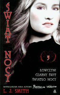 Świat nocy 3 Łowczyni Czarny świt Światło nocy