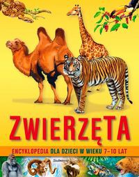 Zwierzęta Encyklopedia dla dzieci w wieku 7-10 lat