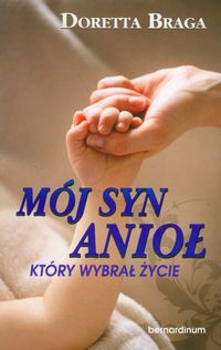 Mój syn anioł który wybrał życie