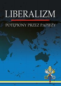 Liberalizm Potępiony przez Papieży