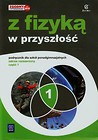 Z fizyką w przyszłość 1 Podręcznik Zakres rozszerzony