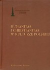 Humanitas i christianitas w kulturze polskiej