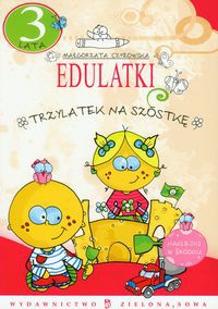 Edulatki Trzylatek na szóstkę
