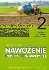 Nawożenie roślin uprawnych 2 Nawozy i systemy nawożenia