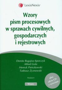 Wzory pism procesowych w sprawach cywilnych, gospodarczych i rejestrowych z płytą CD