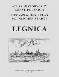 Atlas Historyczny Miast Polskich Legnica