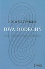 Dwa oddechy Szkice o tożsamości żydowskiej i chrześcijańskiej