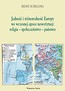 Jednośc i różnorodność Europy we wczesnej epoce nowożytnej religia społeczeństwo państwo