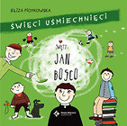 Święci uśmiechnięci Święty Jan Bosco