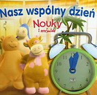 Nouky i przyjaciele Nasz wspólny dzień