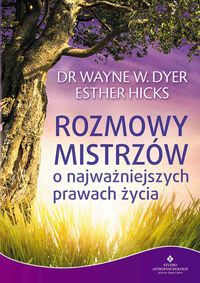 Rozmowy Mistrzów o najważniejszych prawach życia