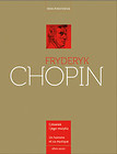 Fryderyk Chopin Człowiek i jego muzyka