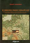 W obronie przed Ukraińcami