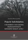 Pojęcie ludobójstwa w kontekscie orzecznictwa miedzynarodowych trybunałów karnych ad hoc