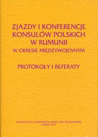 Zjazdy i konferencje konsulów polskich w Rumunii w okresie międzywojennym