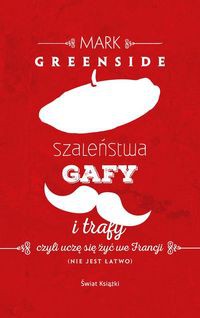 Szaleństwa, gafy i trafy