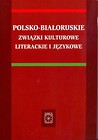 Polsko białoruskie związki kulturowe literackie i językowe