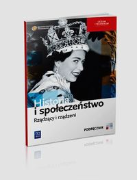 Historia i społeczeństwo Rządzący i rządzeni Podręcznik