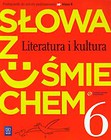 Słowa z uśmiechem 6 Literatura i kultura Podręcznik ze Słowniczkiem