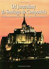 Od Jerozolimy do Santiago de Compostela