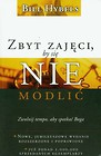 Zbyt zajęci by się nie modlić