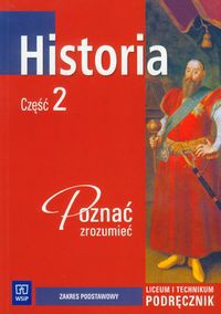 Historia Poznać, zrozumieć Podręcznik Część 2 Zakres podstawowy