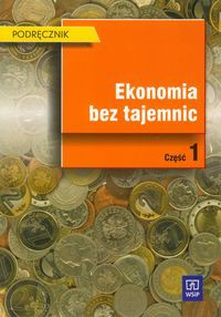 Ekonomia bez tajemnic Podręcznik Część 1