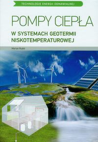 Pompy ciepła w systemach geotermii niskotemperaturowej