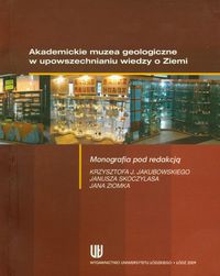 Akademickie muzea geologiczne w upowszechnianiu wiedzy o Ziemi