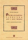 Polska komedia plebejska XVI i XVII wieku